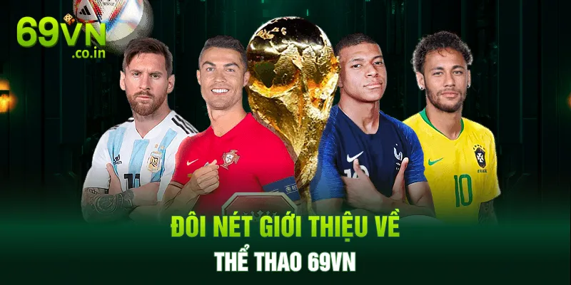 Đôi nét giới thiệu về thể thao 69VN Đôi nét giới thiệu về thể thao 69VN