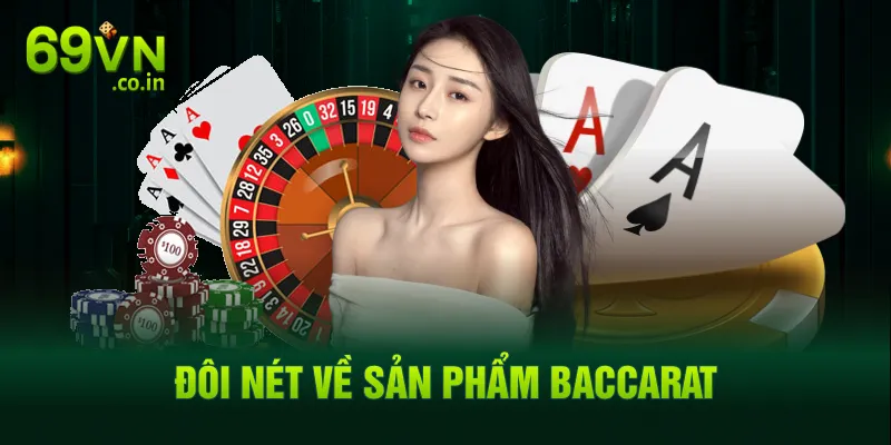 Đôi nét về sản phẩm Baccarat Đôi nét về sản phẩm Baccarat