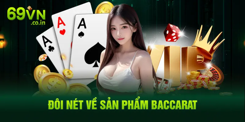 Đôi nét về sản phẩm Baccarat Đôi nét về sản phẩm Baccarat