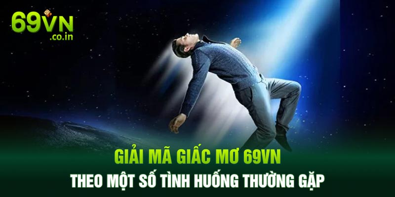 Giải mã giấc mơ 69vn theo một số tình huống thường gặp Giải mã giấc mơ 69vn theo một số tình huống thường gặp