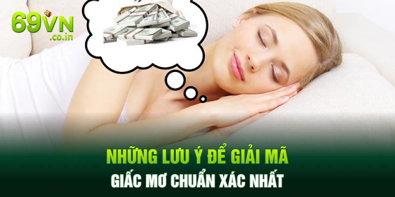 Những lưu ý để giải mã giấc mơ chuẩn xác nhất Những lưu ý để giải mã giấc mơ chuẩn xác nhất