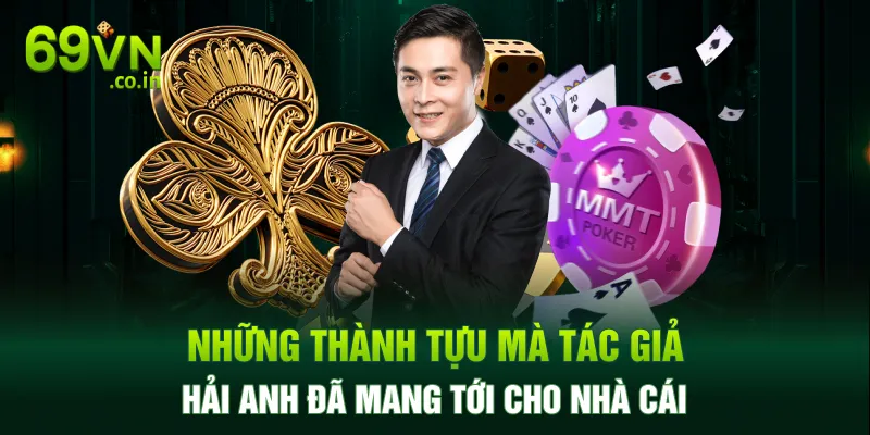 Những thành tựu mà tác giả Hải Anh đã mang tới cho nhà cái Những thành tựu mà tác giả Hải Anh đã mang tới cho nhà cái