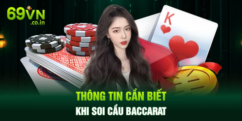Thông tin cần biết khi soi cầu Baccarat Thông tin cần biết khi soi cầu Baccarat